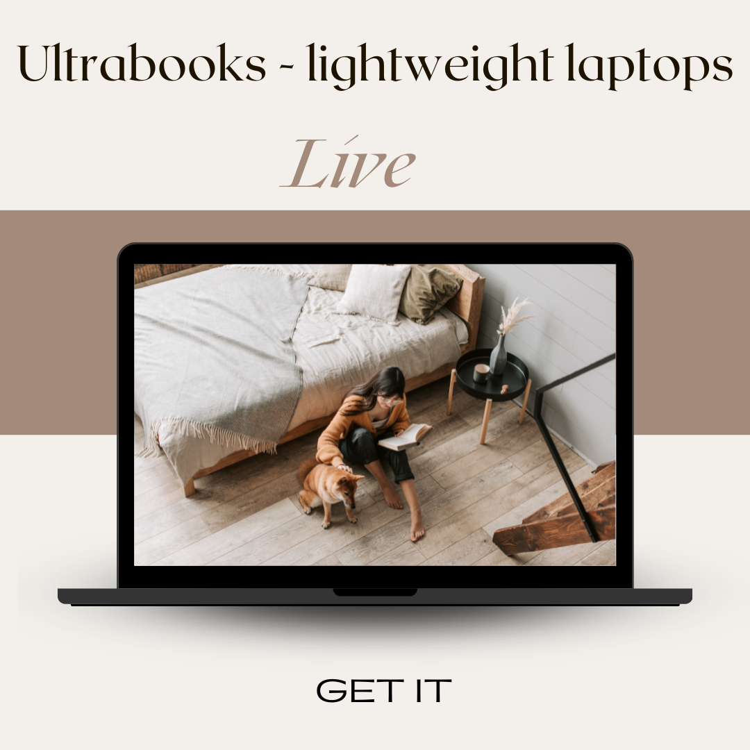 Ultrabooks and lightweight laptops